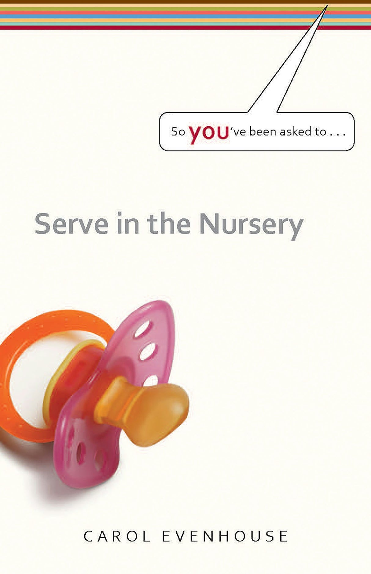 Cover image for So You've Been Asked To Serve in the Nursery (Set of 3), isbn: 9781562124250