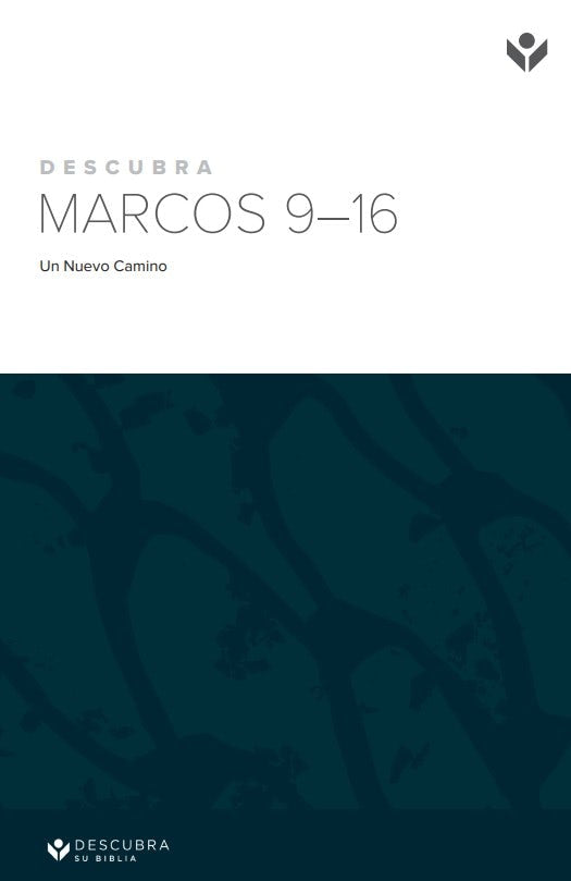 Cover image for Discover Mark 9-16 Study Guide (Spanish)/Descubra Marcos 9-16 Guía de Estudio, isbn: 9781592559046