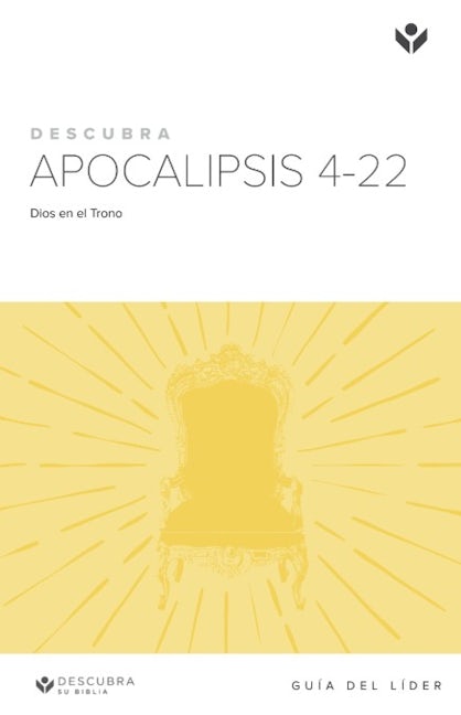 Cover image for Discover Revelation 4-22 Leader Guide (Spanish)/Descurbra Apocalipsis 4-22 Guía del Líder, isbn: 9781592559602