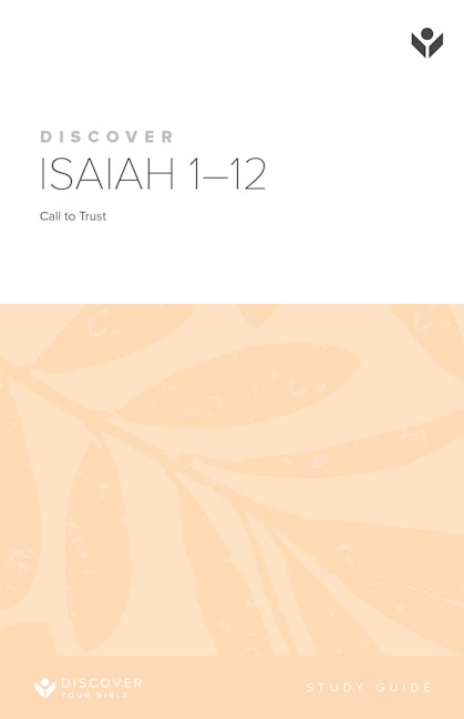 Cover image for Discover Isaiah 1-12 Study Guide Digital, isbn: 9781620253021