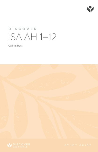Cover image for Discover Isaiah 1-12 Study Guide Digital, isbn: 9781620253021