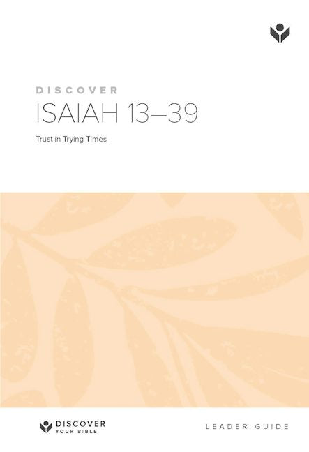 Cover image for Discover Isaiah 13-39 Leader Guide Digital, isbn: 9781620253434