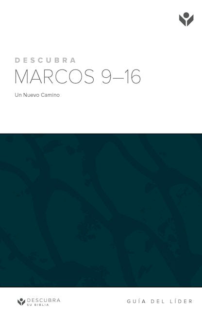 Cover image for Discover Mark 9-16 Leader Guide (Spanish) Digital / Descubra Marcos 9-16 Guía del Líder Digital, isbn: 9781620253519