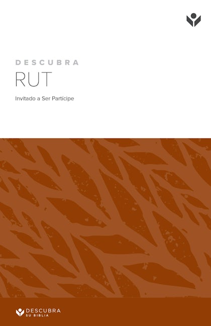 Cover image for Discover Ruth Study Guide (Spanish) Digital / Descubra Rut Guía de Estudio Digital, isbn: 9781620253526