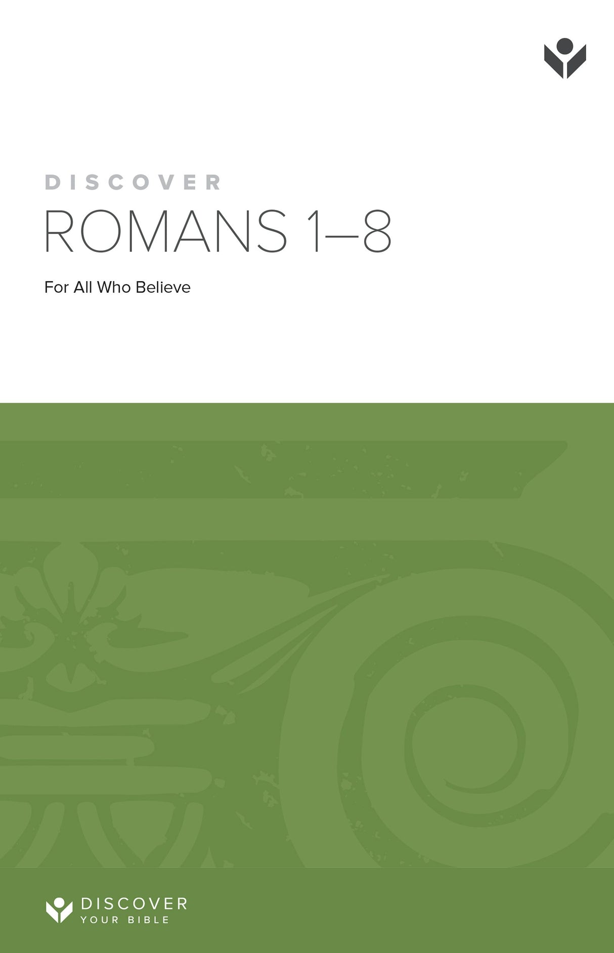 Cover image for Discover Romans 1-8 Study Guide, isbn: 9781620258453