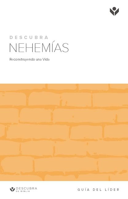 Cover image for Discover Nehemiah LeaderGuide (Spanish) Digital / Descubra Nehemias Guía del Líder Digital, isbn: 9781620258996