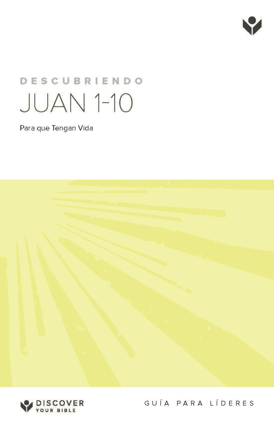 Cover image for Discover John 1-10 Leader Guide (Spanish) Digital / Descubra Juan 1-10 Guía del Líder Digital, isbn: 9781620259061