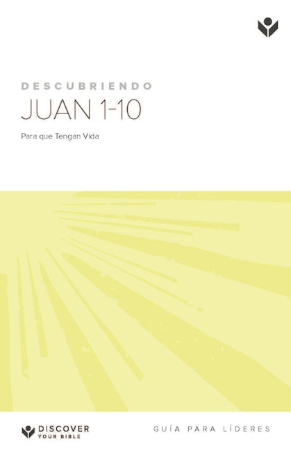 Cover image for Discover John 1-10 Leader Guide (Spanish) Digital / Descubra Juan 1-10 Guía del Líder Digital, isbn: 9781620259061
