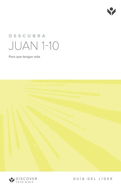 Cover image for Discover John 1-10 Leader Guide (Spanish) Digital / Descubra Juan 1-10 Guía del líder Digital, isbn: 9781620259061