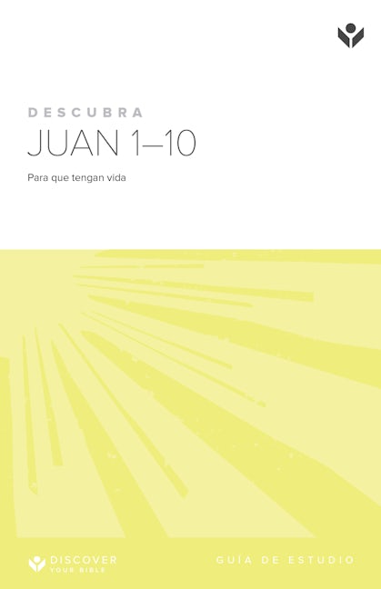 Cover image for Discover John 1-10 Study Guide (Spanish) Digital / Descubra Juan Guía de estudio Digital, isbn: 9781620259078