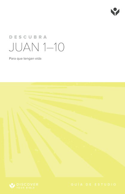 Cover image for Discover John 1-10 Study Guide (Spanish) Digital / Descubra Juan 1-10 Guía de estudio Digital, isbn: 9781620259078