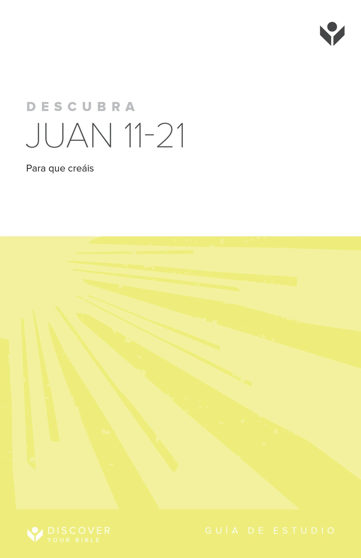 Cover image for Discover John 11-21 Study Guide (Spanish) Digital / Descubra Juan 11-21 Guía de Estudio Digital, isbn: 9798899350306