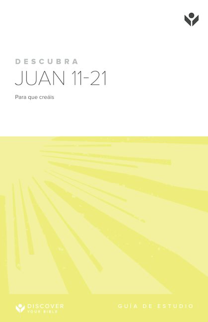 Cover image for Discover John 11-21 Study Guide (Spanish) Digital / Descubra Juan 11-21 Guía de estudio Digital, isbn: 9798899350306