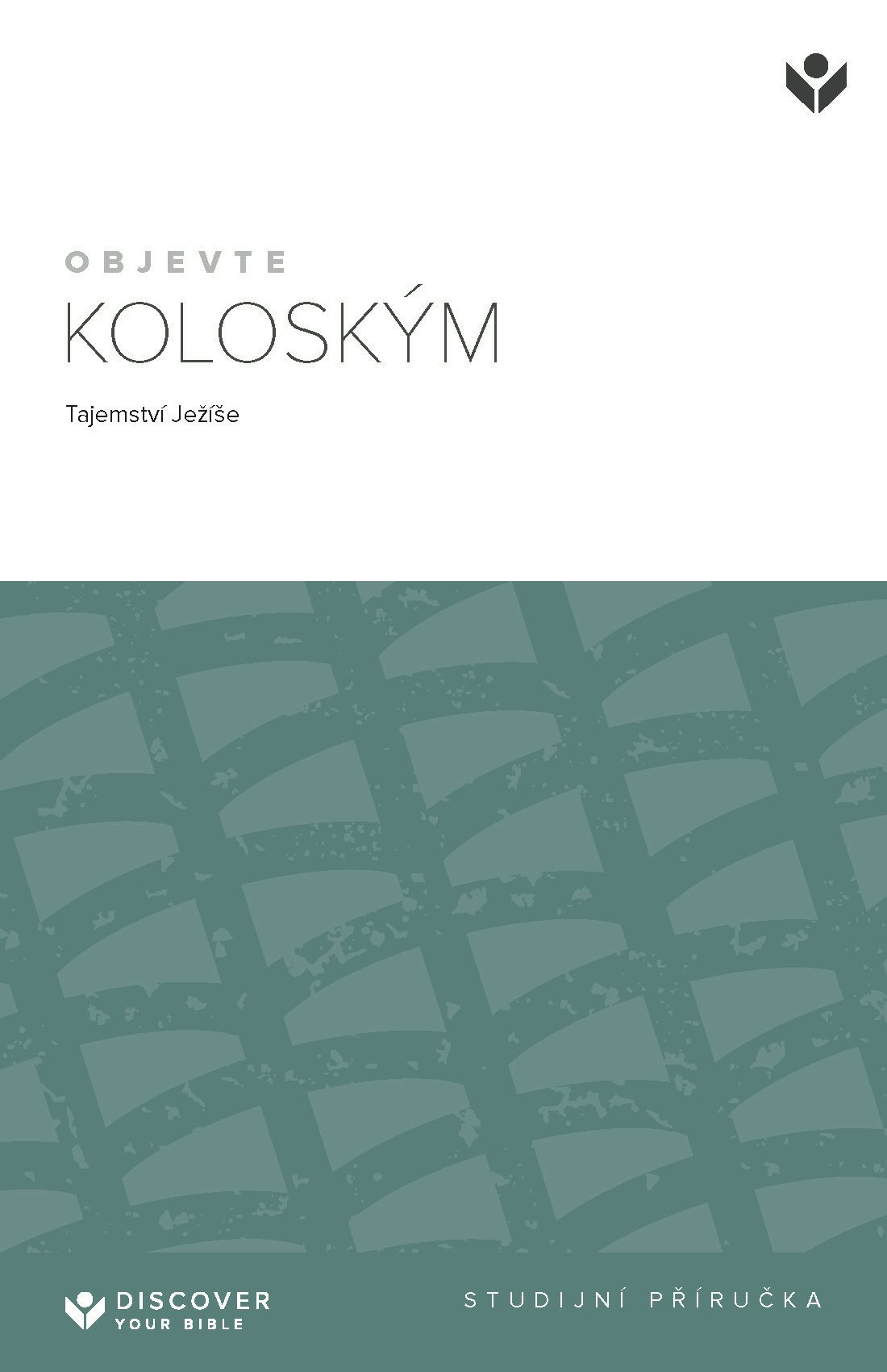 Cover image for Discover Colossians Study Guide (Czech) Digital / Objevte Koloským: Tajemství Ježíše Studijní prírucka Digital, isbn: 9798899350733