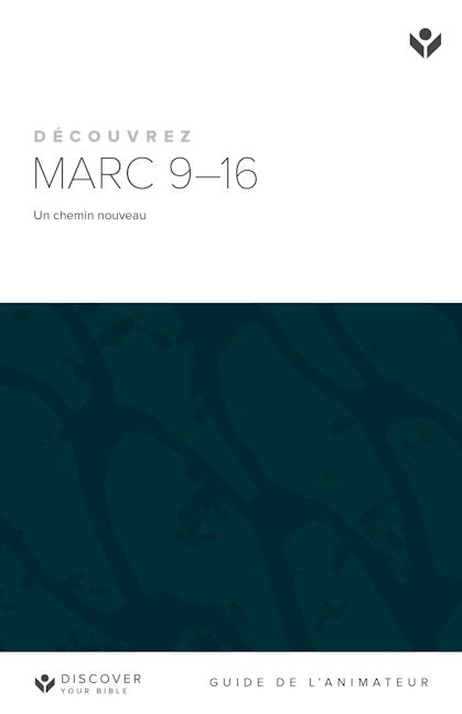 Cover image for Discover Mark 9-16 Leader Guide (French) Digital / Découvrez Marc 9-16 Guide de l’animateur Digital, isbn: 9798899352089