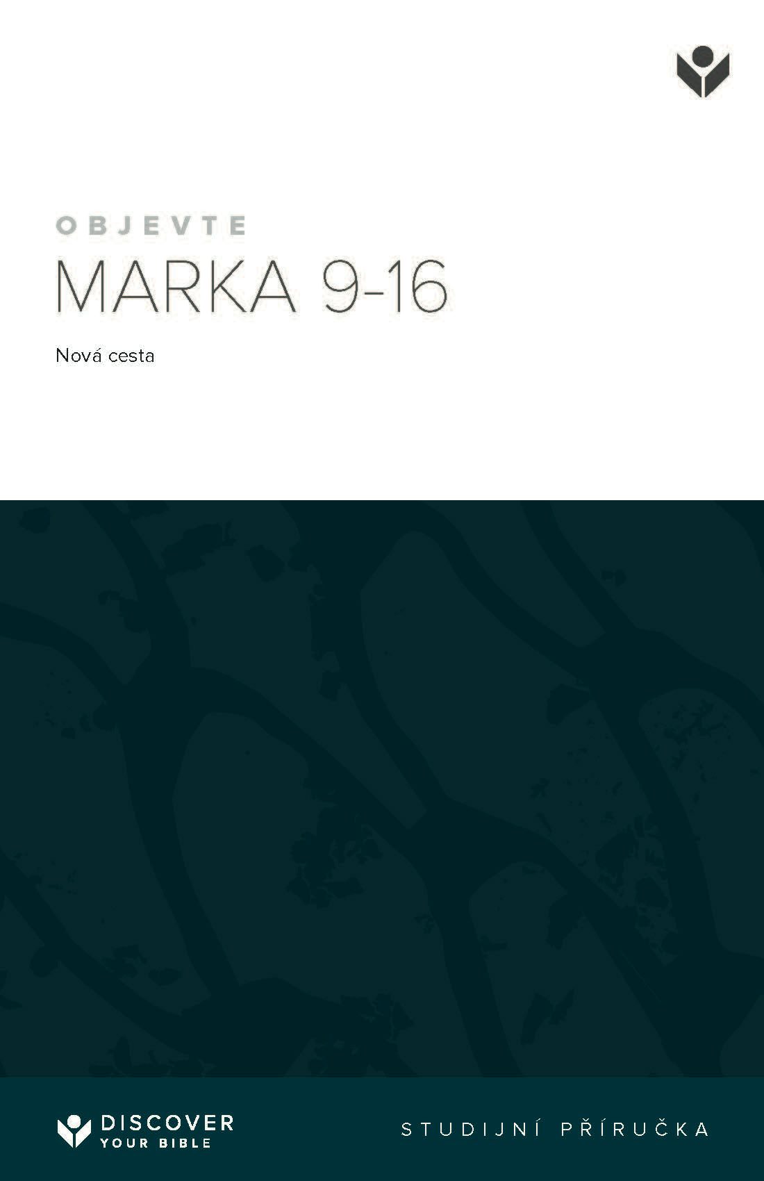 Cover image for Discover Mark 9-16 Study Guide (Czech) Digital / Objevte Marka 9-16 Studijní příručka Digital, isbn: 9798899352249