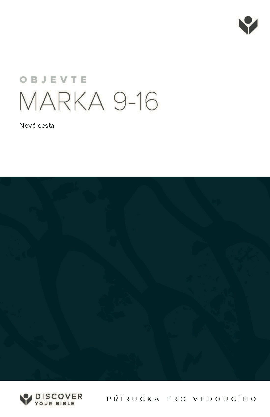 Cover image for Discover Mark 9-16 Leader Guide (Czech) Digital / Objevte Marka 9-16 pro vedoucího Digital, isbn: 9798899352256