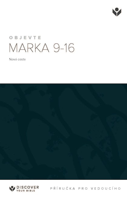 Cover image for Discover Mark 9-16 Leader Guide (Czech) Digital / Objevte Marka 9-16 Příručka pro vedoucího Digital, isbn: 9798899352256