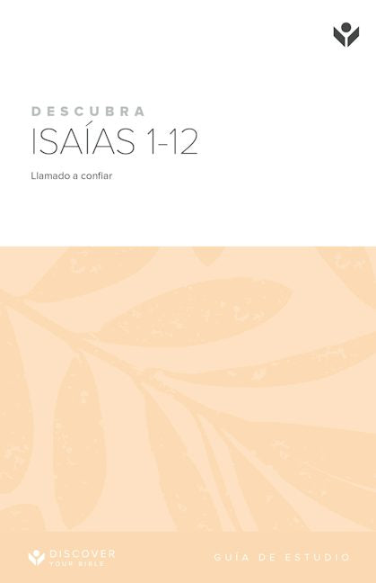 Cover image for Discover Isaiah 1-12 Study Guide (Spanish) Digital / Descubra Isaías 1-12 Guía de estudio Digital, isbn: 9798899352485