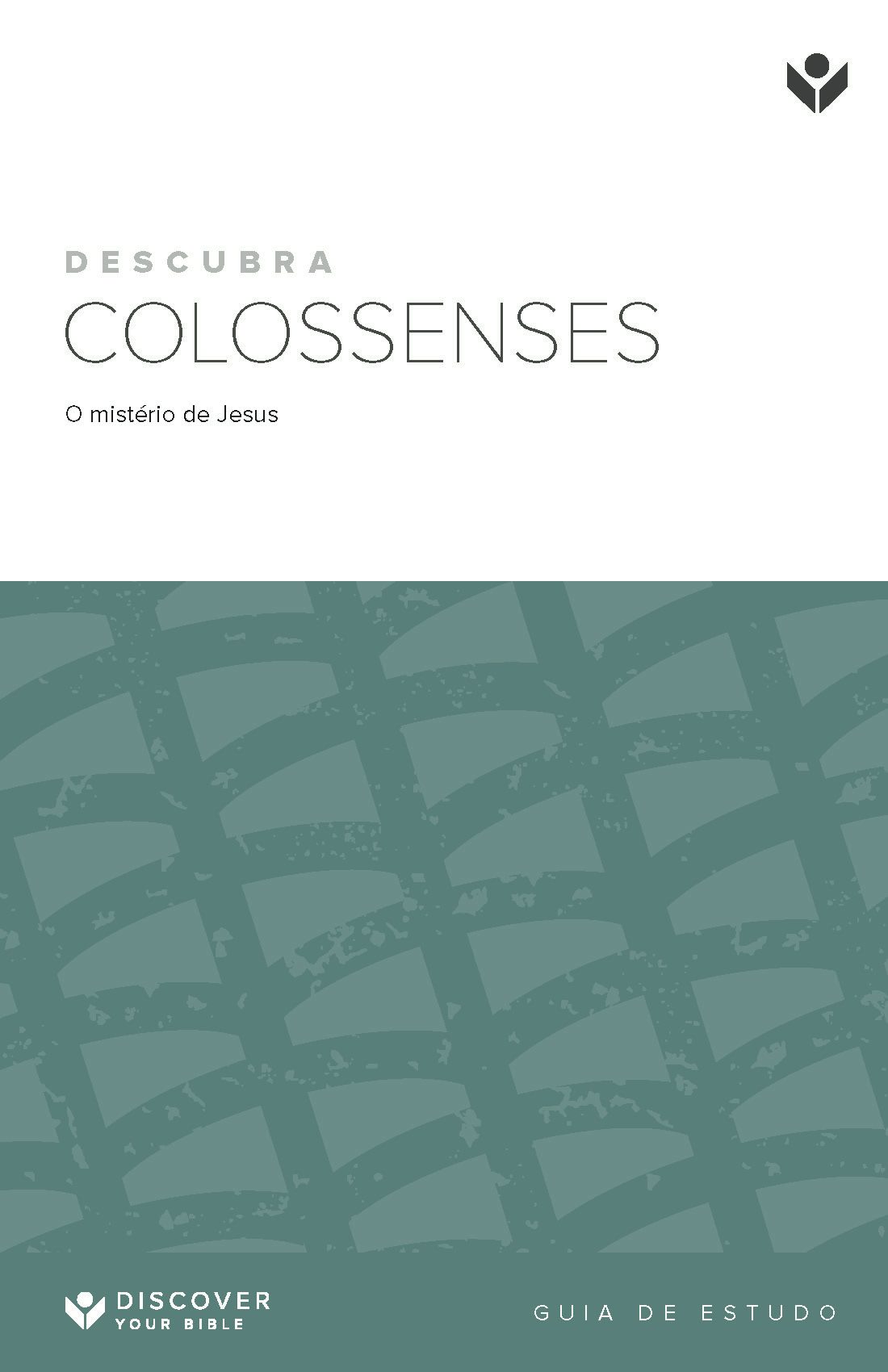 Cover image for Discover Colossians Study Guide (Portuguese) Digital / Descubra Colossenses: O mistério de Jesus Guia de estudo Digital, isbn: 9798899352935