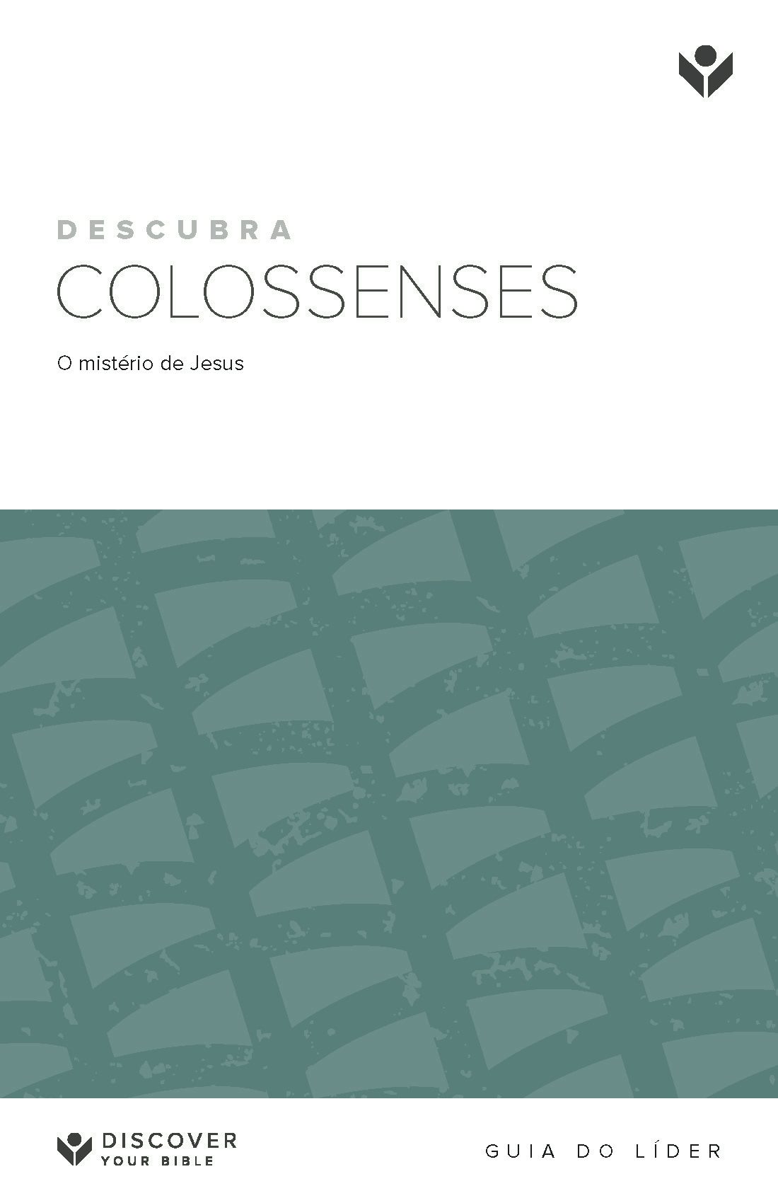 Cover image for Discover Colossians Leader Guide (Portuguese) Digital / Descubra Colossenses: O mistério de Jesus Guia do líder Digital, isbn: 9798899352942