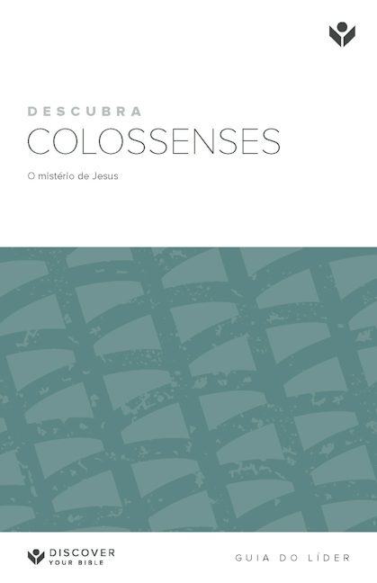 Cover image for Discover Colossians Leader Guide (Portuguese) Digital / Descubra Colossenses: O mistério de Jesus Guia do líder Digital, isbn: 9798899352942