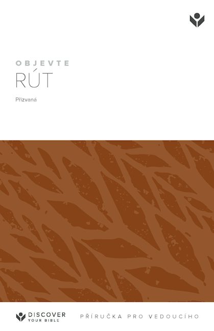 Cover image for Discover Ruth Leader Guide (Czech) Digital / Objevte Rút Příručka pro vedoucího Digital, isbn: 9798899353031