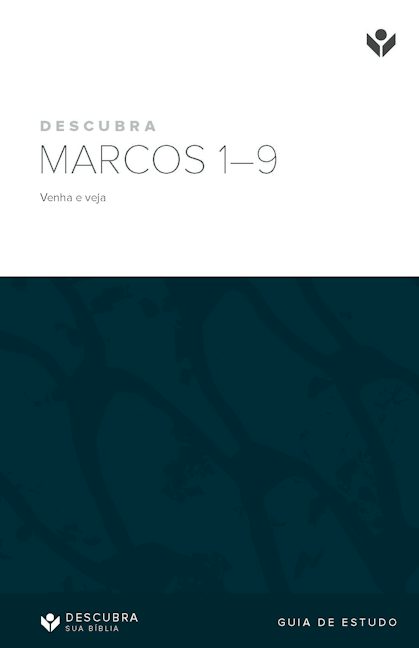 Cover image for Discover Mark 1-9 Study Guide (Portuguese) Digital / Descubra Marcos 1-9: Venha e veja Guia de estudo Digital, isbn: 9798899353147