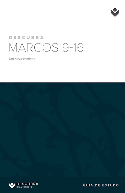 Cover image for Discover Mark 9-16 Study Guide (Portuguese) Digital / Descubra Marcos 9–16 Guia de estudo Digital, isbn: 9798899353185