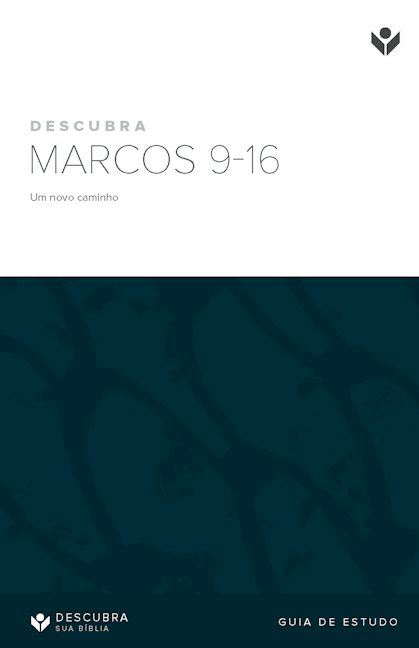 Cover image for Discover Mark 9-16 Study Guide (Portuguese) Digital / Descubra Marcos 9–16 Guia de estudo Digital, isbn: 9798899353185