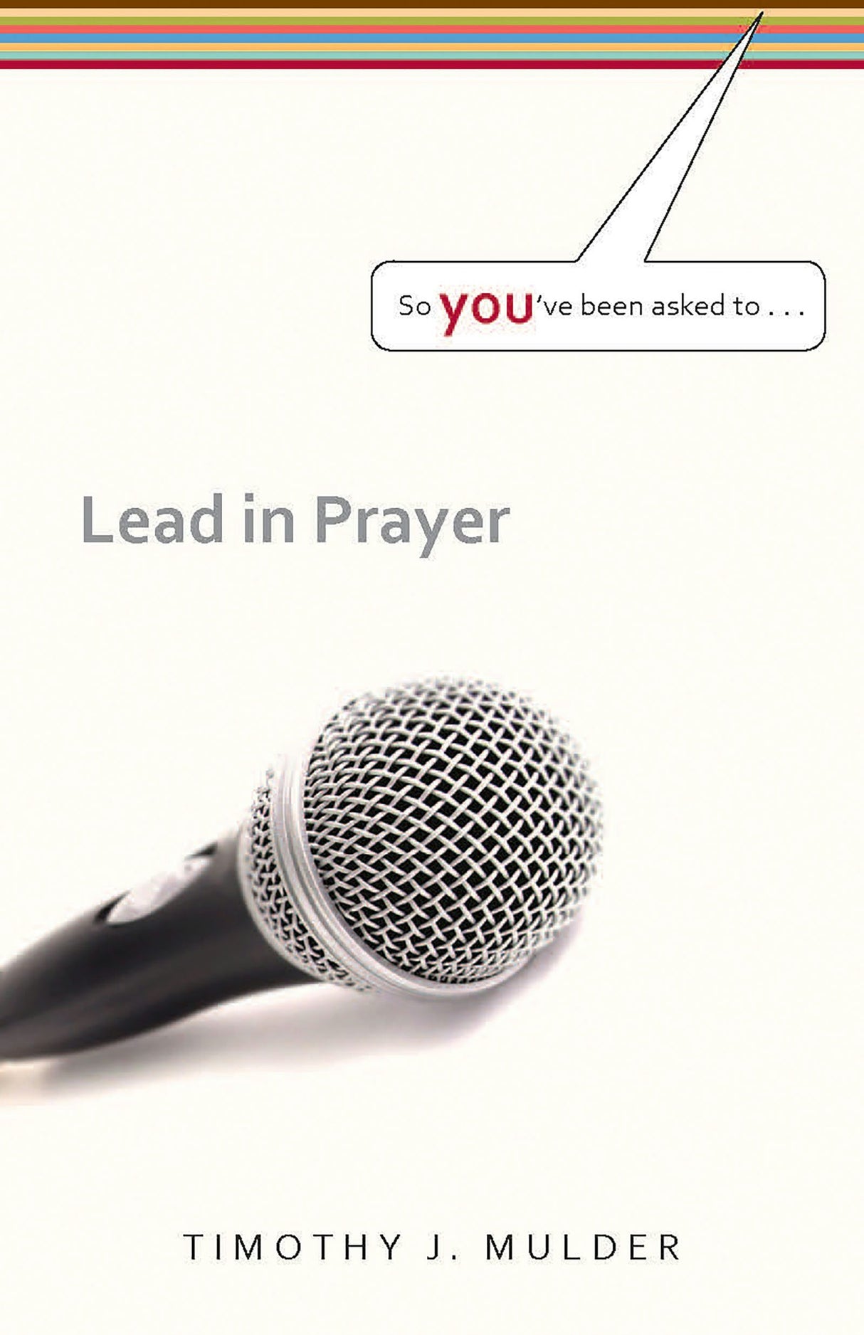 Cover image for So You've Been Asked To Lead in Prayer  (Set of 3), isbn: 9781562122171