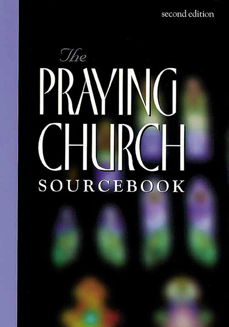 Cover image for The Praying Church Sourcebook, isbn: 9781562122584