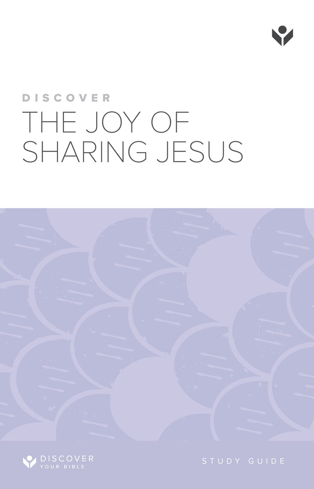 Cover image for Discover the Joy of Sharing Jesus Study Guide, isbn: 9781562128593