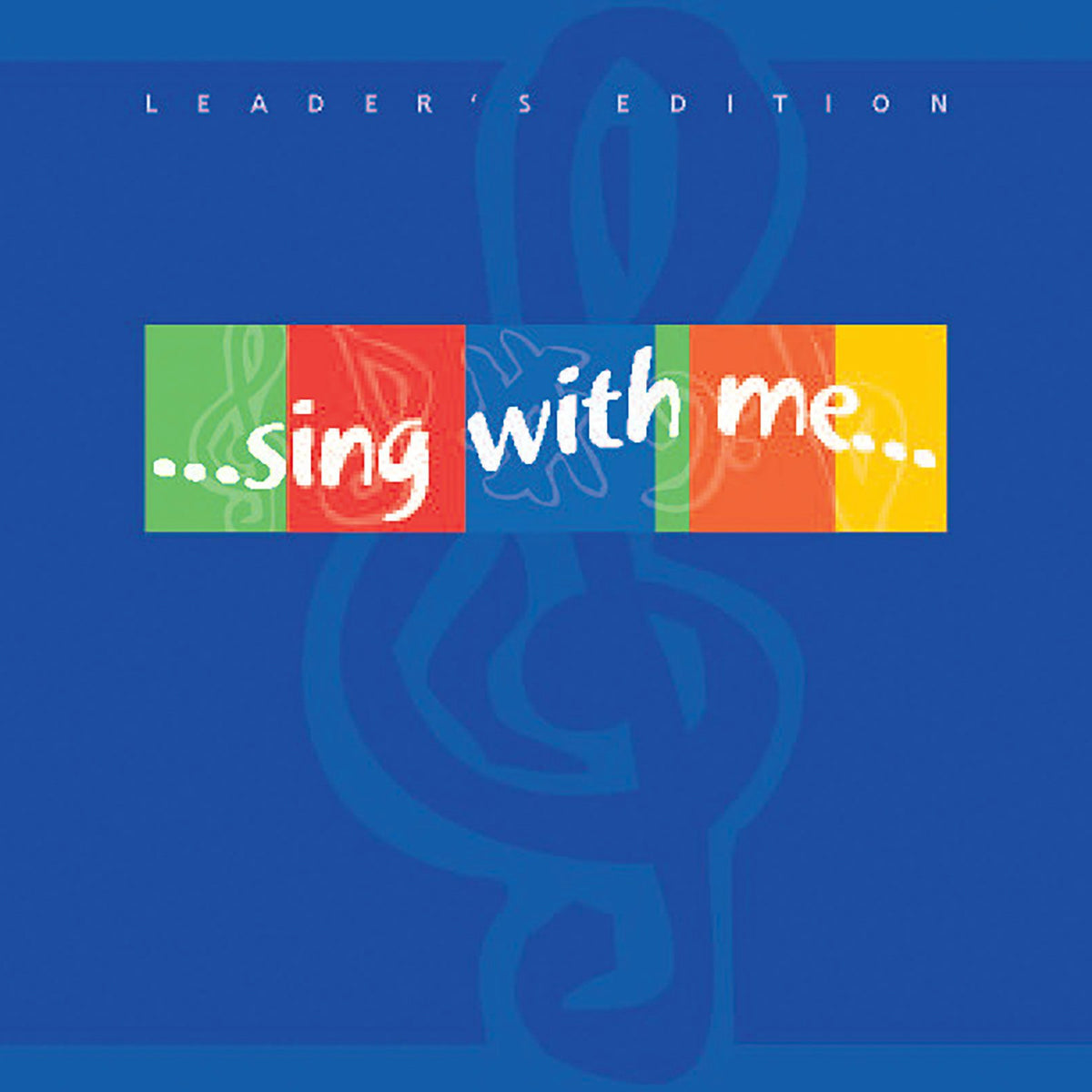 Sing With Me Leader's Edition – Faith Alive Christian Resources