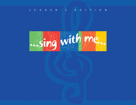 Cover image for Sing With Me Leader's Edition, isbn: 9781592552160