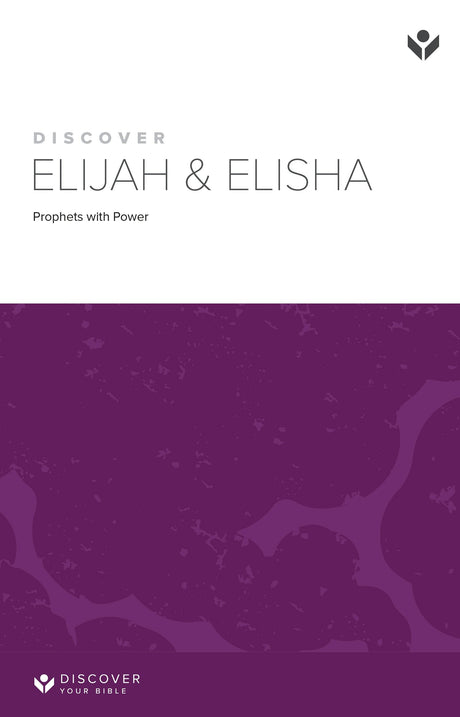 Cover image for Discover Elijah and Elisha Study Guide, isbn: 9781592552894