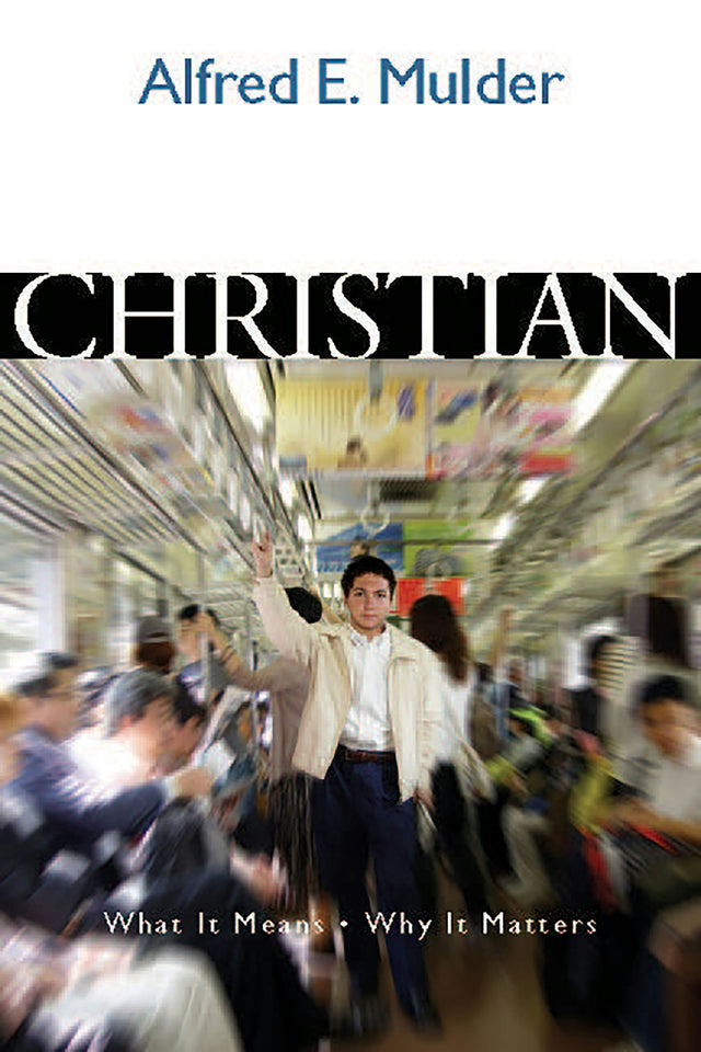 Cover image for Christian: What It Means, Why It Matters, isbn: 9781592552931