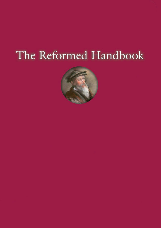 Cover image for The Reformed Handbook, isbn: 9781592552979