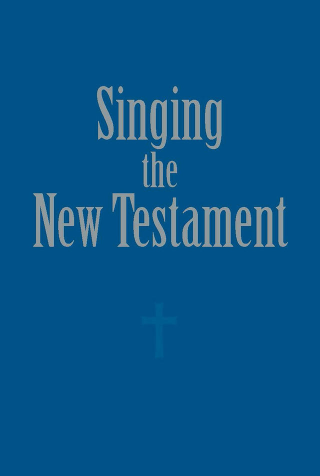 Cover image for Singing the New Testament, isbn: 9781592554164