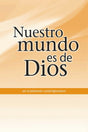 Cover image for Our World Belongs to God (Spanish), isbn: 9781592554683