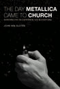 Cover image for The Day Metallica Came to Church (eBook, ePub), isbn: 9781592555475