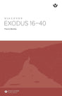 Cover image for Discover Exodus 16-40 Study Guide, isbn: 9781592555666