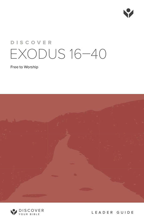 Cover image for Discover Exodus 16-40 Leader Guide, isbn: 9781592555673