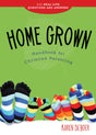 Cover image for Home Grown Handbook for Christian Parenting (eBook, ePub), isbn: 9781592555697