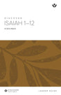 Cover image for Discover Isaiah 1-12 Leader Guide, isbn: 9781592557424