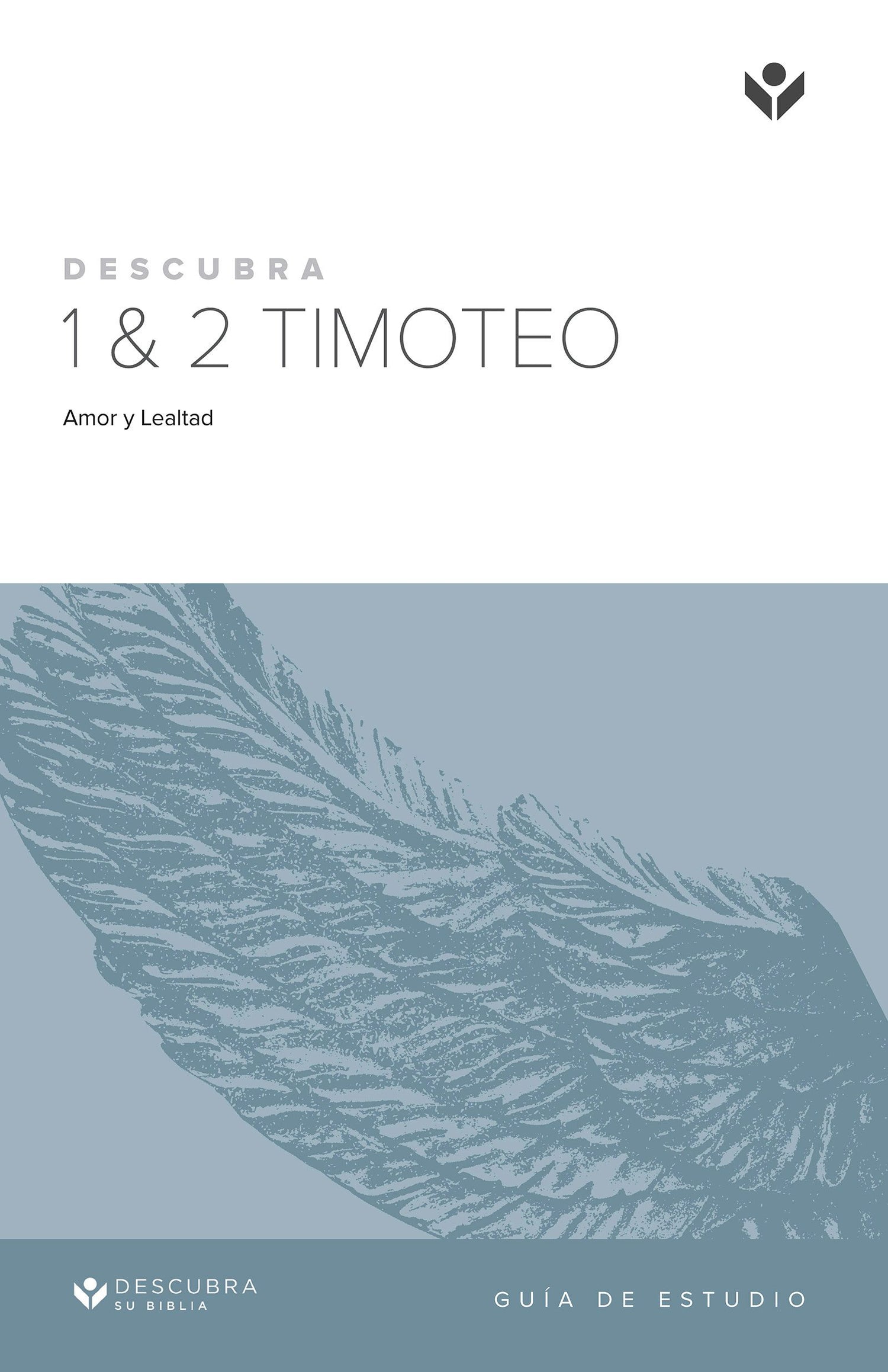 Discover 1&2 Timothy Leader Guide (Spanish)/Descubra 1 & 2 Timoteo Guí ...