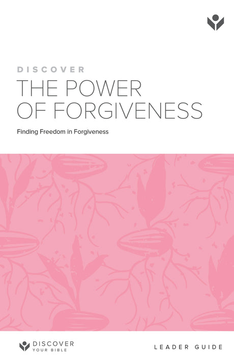 Cover image for Discover the Power of Forgiveness Leader Guide Digital, isbn: 9781620252697