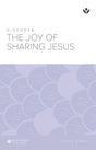 Cover image for Discover the Joy of Sharing Jesus Study Guide Digital, isbn: 9781620252703