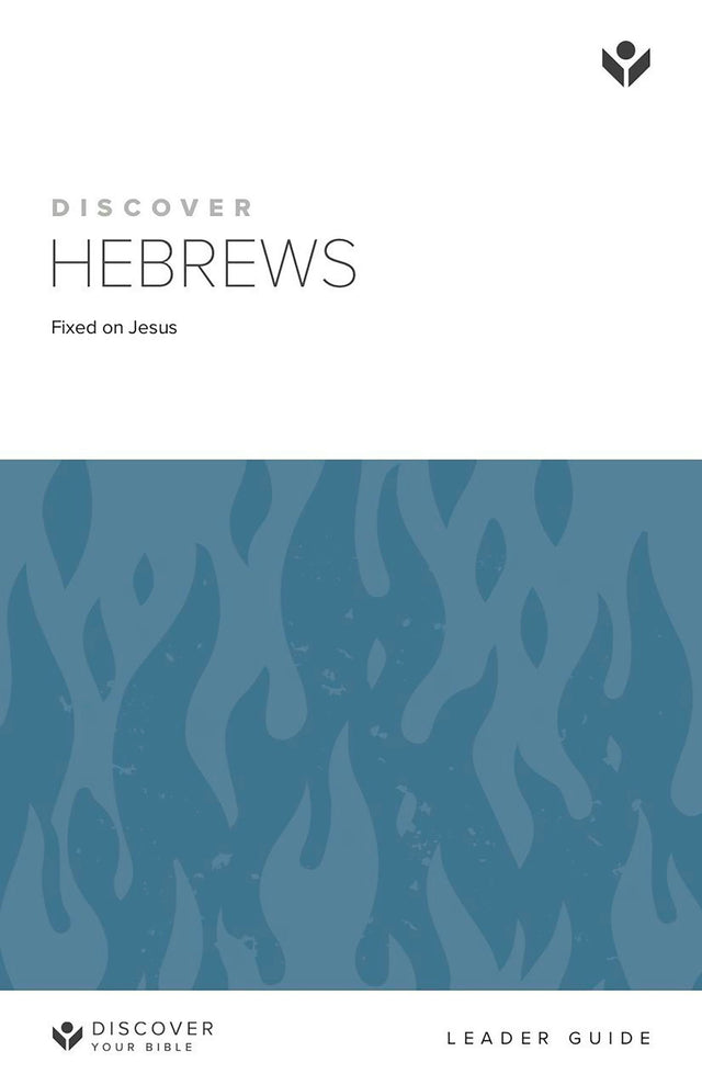 Cover image for Discover Hebrews Leader Guide Digital, isbn: 9781620252819