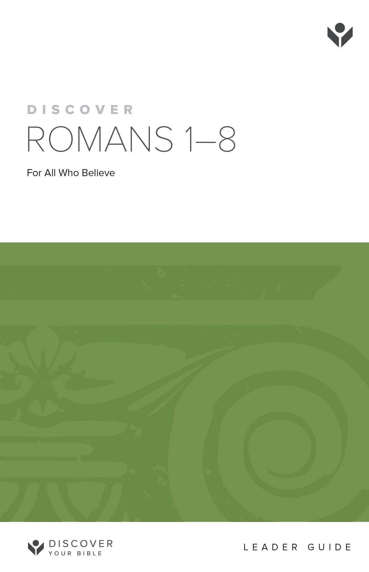 Cover image for Discover Romans 1-8 Leader Guide Digital, isbn: 9781620252918